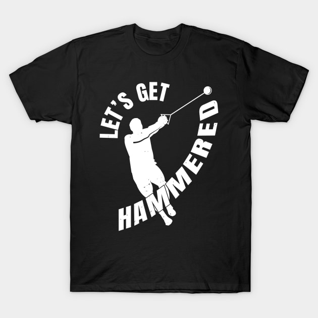 Hammer Throw Get Hammered Athlete Gift T-Shirt by atomguy